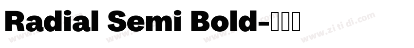 Radial Semi Bold字体转换 Radial Semi Bold字体转换